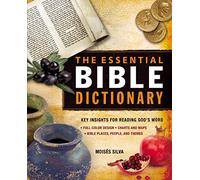 Essential Bible Dictionary The (Essential Bible Companion Series): Key Insights for Reading God's Word: Key Insights for Reading God's Word