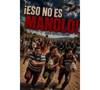 ¡Eso no es Manolo!