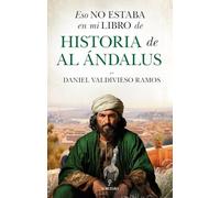 Eso No Estaba En Mi Libro de Historia de Al Andalus