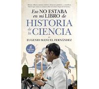 Eso No Estaba En Mi Libro de Historia de la Ciencia