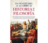 Eso No Estaba En Mi Libro de Historia de la Filosofia