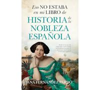 Eso No Estaba En Mi Libro de Historia de la Nobleza Espaola