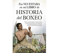Eso no estaba en mi libro de historia del boxeo