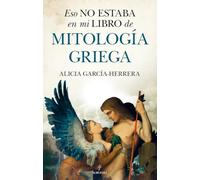 Eso No Estaba En Mi Libro de Mitologia Griega (Historia)