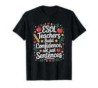 ESOL English Teacher Quotes ESL Language Art Teaching T-Shirt