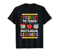 ESOL English Teaching, Proud to Teach Multilingual Learners T-Shirt