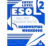 ESOL Entry Level 2 - Handwriting Workbook: Small Print Penmanship Practice With English Vocabulary & Grammar (ESOL Skills For Life)
