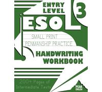 ESOL Entry Level 3 - Handwriting Workbook: Small Print Penmanship Practice With Complex English Sentences & Correspondence (ESOL Skills For Life)