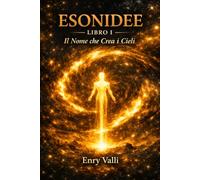 ESONIDEE - LIBRO I: La Nascita del Nome Nuovo