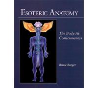 Esoteric Anatomy by Bruce Burger, Richard Gordon, Mathaji Van... - 9781556432248