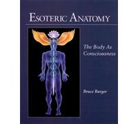 Esoteric Anatomy by Bruce Burger, Society for the Study of Native Arts and Sc...