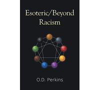 Esoteric/Beyond Racism