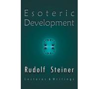 Esoteric Development: Lectures and Writings