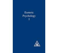 Esoteric Psychology, Vol. 1: A Treatise on the Seven Rays by Alice A. Bailey (1971) Paperback