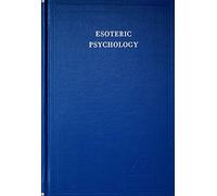Esoteric Psychology, Vol I (A Treatise on the Seven Rays): 1