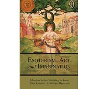 Esotericism, Art, and Imagination: Volume 1 (Studies in Esotericism)