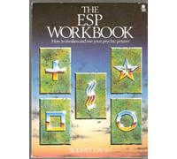 ESP Workbook: How to Awaken and Use Your Psychic Power