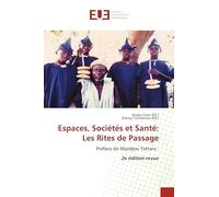 Espaces, Sociétés et Santé: Les Rites de Passage