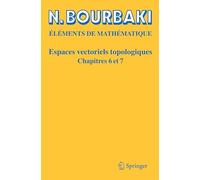 Espaces Vectoriels Topologiques: Chapitres 6 et 7