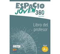 Espacio Joven 360 A1 : Tutor Manual: Libro del Profesor con codigo de acceso profesor al ELEteca