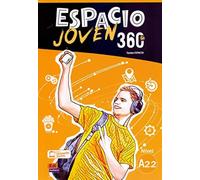 Espacio Joven 360 A2.2 : Student Book : Libro del Alumno con codigo de accesso al ELETeca