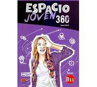 Espacio Joven 360 : Nivel B1.1 : Student Book with free coded link to ELETeca: Libro del Alumno (Espacio Joven 360)