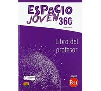 Espacio Joven 360 : Nivel B1.1 : Tutor manual with coded access to ELEteca : Libro del profesor con extension digital