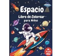 Espacio Libro de Colorear para Niños de 4 a 8 Años: 30 Dibujos del Espacio para Colorear: Astronautas, Planetas y Cohetes