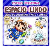 ESPACIO LINDO: LIBRO DE COLOREAR: FÁCIL Y SIMPLE - Más de 50 diseños estilo pegatina divertidos para niños, adultos y personas mayores. Alivio del ... espacio (Libro de Colorear Estilo Pegatinas)