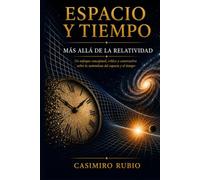 ESPACIO Y TIEMPO: MÁS ALLÁ DE LA RELATIVIDAD