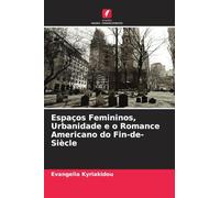 Espaços Femininos, Urbanidade e o Romance Americano do Fin-de-Siècle