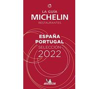 Espagne Portugal - The MICHELIN Guide 2022: Restaurants (Michelin Red Guide): Restaurantes Seleccion