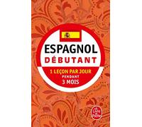 Espagnol debutant: 1 leçon par jour pendant 3 mois (Ldp Met.Li.Seul)