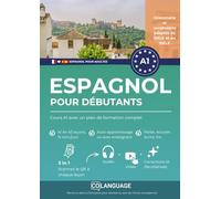 Espagnol pour débutants : Cours A1 avec un plan de formation complet: Apprenez l'espagnol avec un cours A1 structuré, dialogues interactifs, ... complète au DELE.: 1 (Espagnol pour adultes)