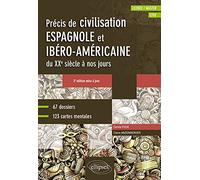 Espagnol. Précis de civilisation espagnole et ibéro-américaine du XXe siècle à nos jours avec cartes mentales • B2-C1 • 2e édition mise à jour: ... siècle à nos jours (Licence / Master, CPGE)