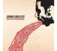 España Circo Este - Scienze Della Maleducazione