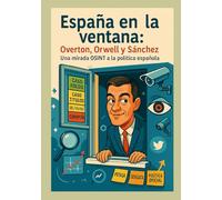 España en la ventana: Overton, Orwell y Sánchez