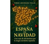 España en Navidad: 40 destinos mágicos para vivir la ilusión