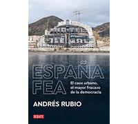España fea: El caos urbano, el mayor fracaso de la democracia (Sociedad)