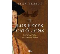 España para sus soberanos (Los Reyes Católicos 2)