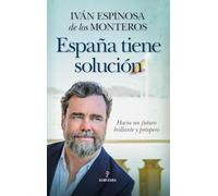España Tiene Solucion: Hacia un futuro brillante y próspero (Sociedad actual)