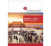 Español - chino para principiantes: Un Libro En Dos Idiomas