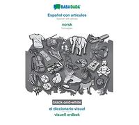 BABADADA black-and-white, Español con articulos - norsk, el diccionario visual - visuell ordbok: Spanish with articles - Norwegian, visual dictionary