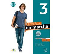 Español en marcha 3 - Nueva edición: Curso de español como lengua extranjera / Libro del Alumno / Kursbuch + Code