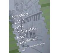 Español (ETEL) Easy Teaching Easy Learning: El mejor curso de Español todo en uno: 6 (Aprender Español Easy Teaching Easy Learning)