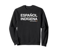 Español Indígena - Native European (Spanish Native) Sweatshirt