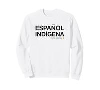 Español Indígena - Native European (Spanish Native) Sweatshirt