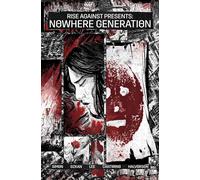 Nowhere Generation: Presented by Rise Against