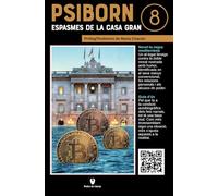 Espasmes de la Casa Gran: Psiborn 8