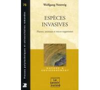 Espèces invasives - n°78: Plantes, animaux et micro-organismes.